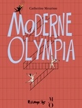 Catherine Meurisse - Moderne Olympia.