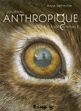 Anne Defréville - Journal anthropique de la cause animale.