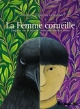 Geoffrey Le Guilcher et Camille Royer - La femme corneille - Enquête sur le monde caché des oiseaux noirs.