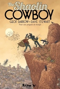 Geof Darrow - The Shaolin Cowboy Tome 4 : Pour une poignée de beaufs.