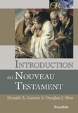 Don Carson et Douglas J. Moo - Introduction au Nouveau Testament.