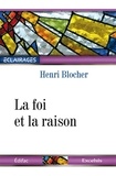 Henri Blocher - La foi et la raison.