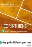Patty Pell et Nicholas thomas Wright - 1 Corinthiens : 13 études à suivre seul ou en groupe - Les guides bibliques pour tous.
