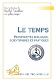 Lydia Jaeger - Le temps - Perspectives bibliques, scientifiques et pratiques.