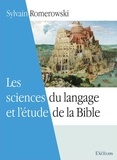 Sylvain Romerowski - Les sciences du langage et l'étude de la Bible - 2e édition révisée et augmentée.