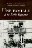 Rodolphe de Saint Germain - Une famille à la Belle Epoque.