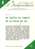 Jacques Barrat et Christophe Beaudoin - Les Cahiers de l'Indépendance N° 1, Septembre 2006 : De Gaulle au regard de la haine de soi.