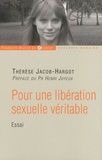 Thérèse Jacob-Hargot - Pour une libération sexuelle véritable.