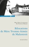 René Laurentin et Patrick Mahéo - Bilocations de Mère Yvonne-Aimée de Malestroit - Etude critique en référence à ses missions.