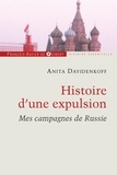 Anita Davidenkoff - Histoire d'une expulsion - Mes campagnes de Russie.