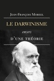 Jean-François Moreel - Le darwinisme, envers d'une théorie.
