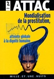  ATTAC France - Mondialisation de la prostitution, atteinte globale à la dignité humaine.
