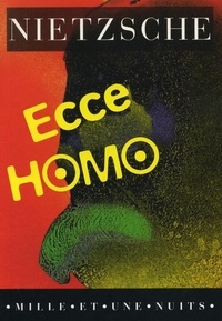Friedrich Nietzsche - Ecce homo.