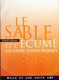 Khalil Gibran - Le Sable et l'Écume - un livre d'aphorismes.