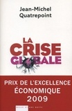 Jean-Michel Quatrepoint - La Crise globale.