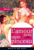 Pierre-Auguste Renoir - L'Amour avec mon pinceau.