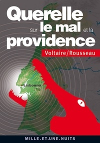 Voltaire et Jean-Jacques Rousseau - Querelle sur le Mal et la Providence - (Lisbonne 1755).