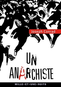 Joseph Conrad - Un anarchiste.