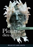  Aristophane - Ploutos - Dieu du fric.