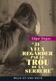 Edgar Degas - Je veux regarder par le trou de la serrure.