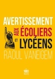 Raoul Vaneigem - Avertissement aux écoliers et lycéens.
