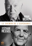 Edgar Morin et Stéphane Hessel - Le chemin de l'espérance.