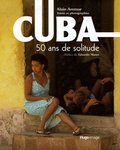 Alain Ammar - Cuba - 50 Ans de solitude.