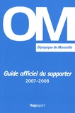 Bruno Godard - OM, droit au but - Guide Officiel du supporter.