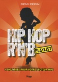 Rémi Pépin - Hip Hop R'n'B - Playlist.