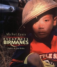 Michel Croix - Escapades birmanes - Carnet de voyage.