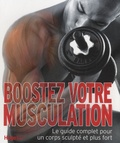 Len Williams et Derek Groves - Boostez votre musculation - Le guide complet pour un corps sculpté et plus fort.