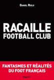 Daniel Riolo - Racaille football club.