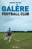 Romain Molina - Galère Football Club.