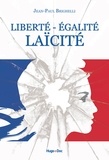 Jean-Paul Brighelli - Liberté, égalité, laïcité.