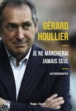 Gérard Houllier - Je ne marcherai jamais seul.