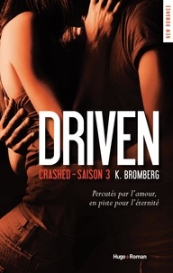 K. Bromberg et Marie-Christine Tricottet - NEW ROMANCE  : Driven Crashed Saison 3 (Extrait offert).