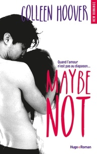 Colleen Hoover - NEW ROMANCE  : Maybe Not (Extrait offert).