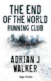 Adrian J. Walker et Adrian J Walker - The end of the World Running Club - Episode 4.