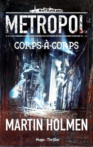 Martin Holmén et Martin Holmen - Metropol - Episode 4 Corps à corps.