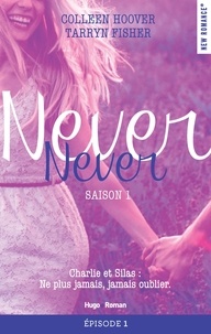 Colleen Hoover et Tarryn Fisher - NEW ROMANCE  : Never Never Saison 1 Episode 1.