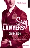 Emma Chase - Sexy Lawyers Saison 1 Episode 2 Objection.