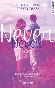 Colleen Hoover et Tarryn Fisher - NEW ROMANCE  : Never Never Saison 3 -Extrait offert-.