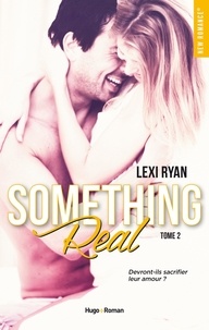 Lexi Ryan et Marie-Christine Tricottet - NEW ROMANCE  : Reckless & Real Something Real - tome 2 -Extrait gratuit-.