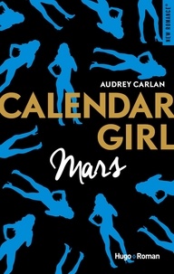 Audrey Carlan et Robyn Stella Bligh - NEW ROMANCE  : Calendar Girl - Mars -Extrait offert-.