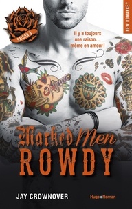 Jay Crownover et Charlotte Connan de Vries - NEW ROMANCE  : Marked Men Saison 5 Rowdy -Extrait offert-.