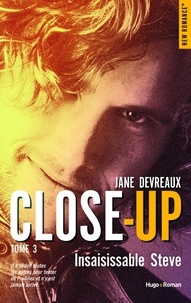 Jane Devreaux - NEW ROMANCE  : Close-up - tome 3 Insaisissable Steve -Extrait offert-.