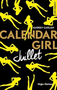 Audrey Carlan et Robyn Stella Bligh - NEW ROMANCE  : Calendar Girl - Juillet -Extrait offert-.