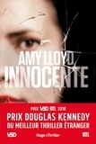 Amy Lloyd - Innocente - Prix Douglas Kennedy du meilleur thriller étranger VSD et RTL.