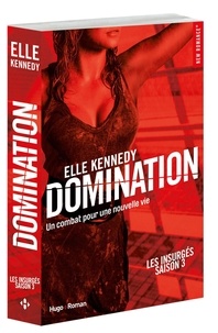 Elle Kennedy - Les insurgés Tome 3 : Domination.