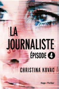 Christina Kovac - La journaliste - Episode 4.